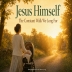 Jesus Himself - The Constant Walk We Long For