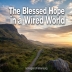 The Blessed Hope in a Wired World